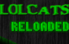 Lolcats Reloaded: Ep. 1