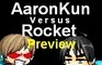 AaronKun VS Rocket: Unfin