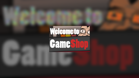 Welcome To Gameshop