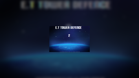 E.T Tower Defence 2
