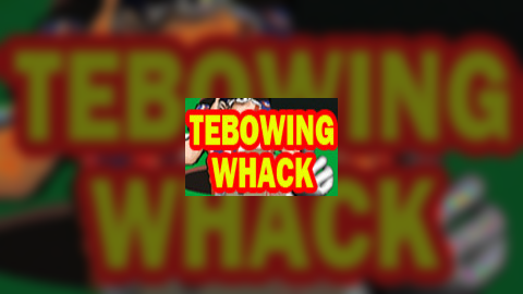 Tebowing Whack