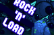 Rock &#039;N&#039; Load