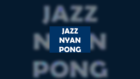 Jazz Nyan Pong (V1.0)