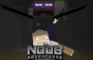 The Noob Adventures Episode 6