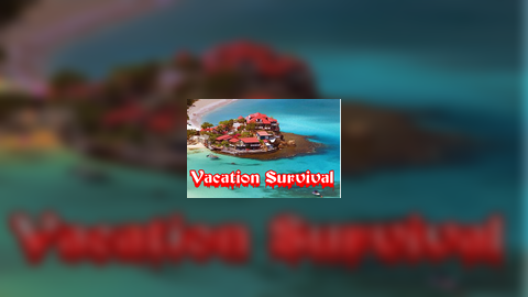 Vacation Survival