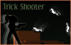 Trick Shooter
