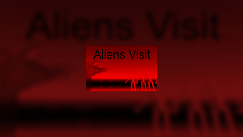 Aliens Visit