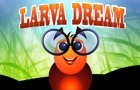 Larva Dream