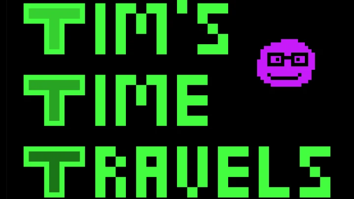 Tim's Time Travels