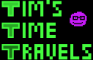 Tim's Time Travels