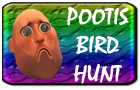 The Pootis Bird Hunt