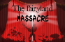 The Fairyland Massacre