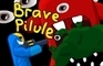 Brave pilule