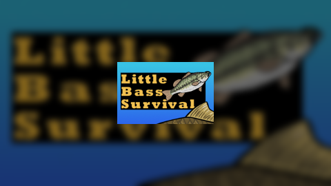 Little Bass Survival