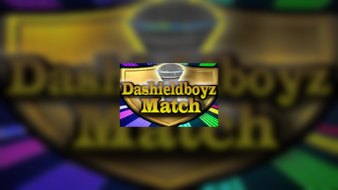 Dashieldboyz Match