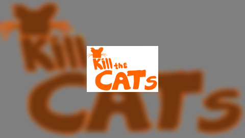 Kill the Cats
