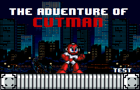 The Adventure of Cutman [Test Game]