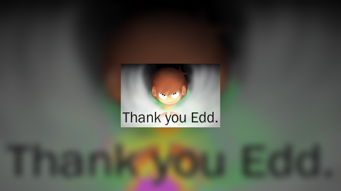 Thank you Edd.