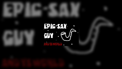 Andysworld - Epic Sax Guy