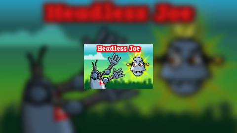 Headless Joe