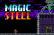 Magic Steel