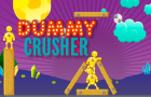 Dummy Crusher