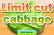 limit cut cabbage