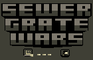 Sewer Grate Wars