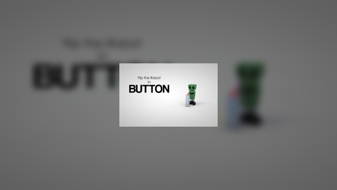 Pip the Robot: Button