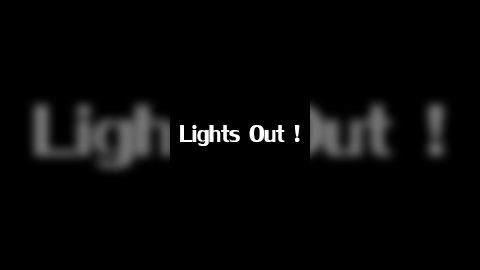 Lights Out !