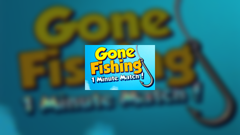 Gone Fishing - 1 minute m