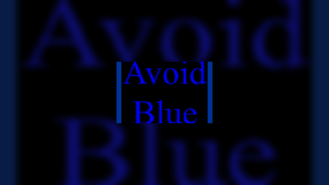 Avoid Blue