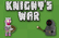 Knight's War part 1