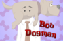 Bob Dogman Episode 1
