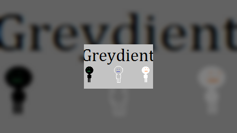 Greydient