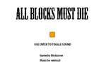Blocks Must Die