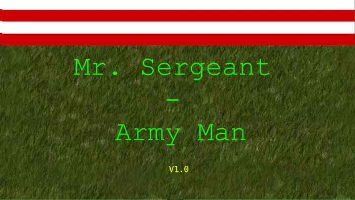 Mr. Sgt - Army Man v 1.0