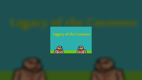 Legacy of the Cavemen