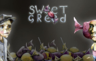 Sweet Greed