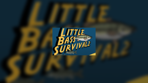 Little Bass Survival 2