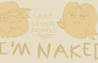 Game Grumps-I'm Naked!