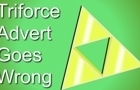 Triforce Advert Goes Bad