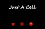 Just A Cell