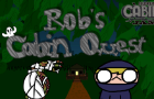 Rob&amp;#039;s Cabin Quest