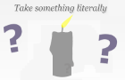 Take Something Literally