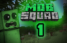 Mob Squad - Episode 1