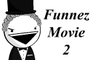 Funnez Movie 2