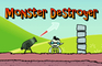 Monster Destroyer