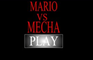 SuperMario vs Mecha Mario