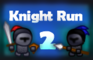 Knight Run 2